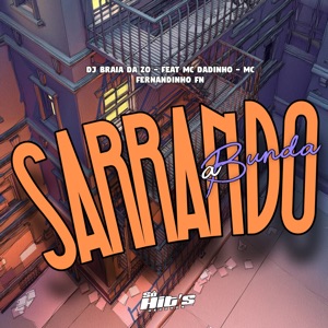 Sarrando a Bunda (feat. Mc Dadinho & MC Fernandinho FN)