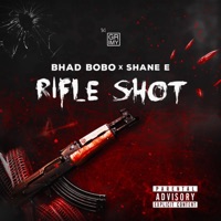 Rifle Shot (feat. Shane E) - Single - Bhad Bobo