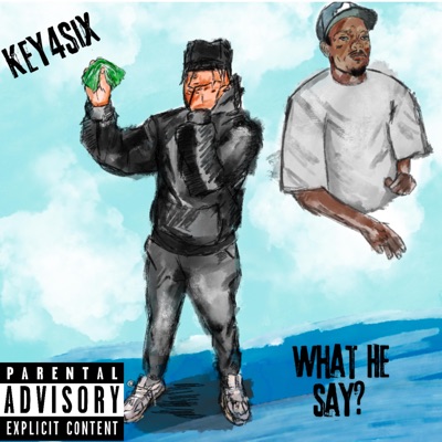 What He Say? - EP