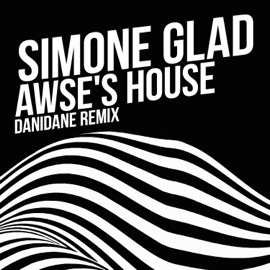 Awse's House (Danidane Remix) Simone Glad & Danidane