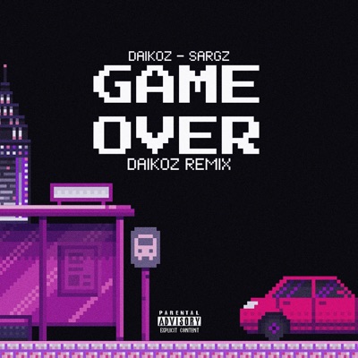 GameOVER (DaikoZ Remix) (feat. sargz) - Single