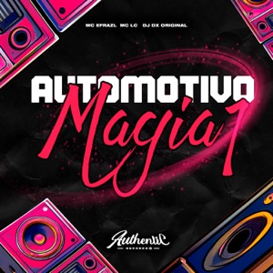 Automotivo Magia 1 (feat. MC LC & MC Efrazl)