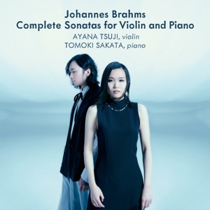 Brahms: Complete Sonatas for Violin and Piano