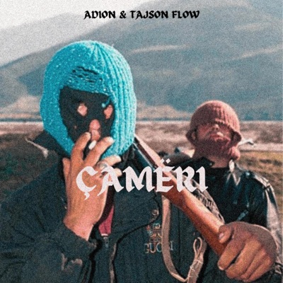 Çamëri (feat. Tajson Flow) - Single