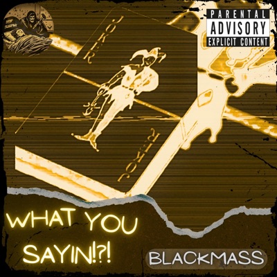 What You Sayin!?! (feat. Marx Pope) - Single
