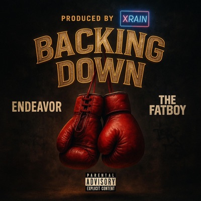 Backing Down (feat. The Fatboy) - Single