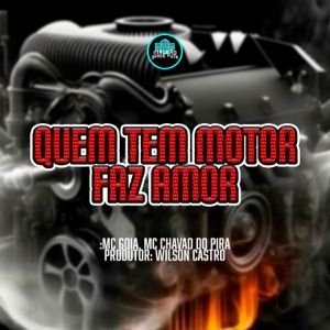 Quem Tem Motor, Faz Amor