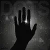 Dots