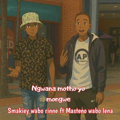 Ngwana motho yo mongwe (feat. Masteno wabo lena) - Single