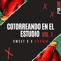 Cotorreando en el estudio Vol.I (feat. Gromm) - Single - Sweet S