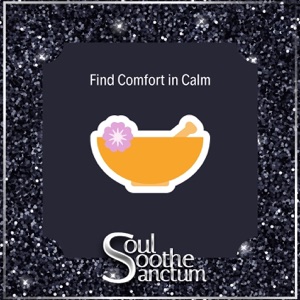 Find Comfort in Calm