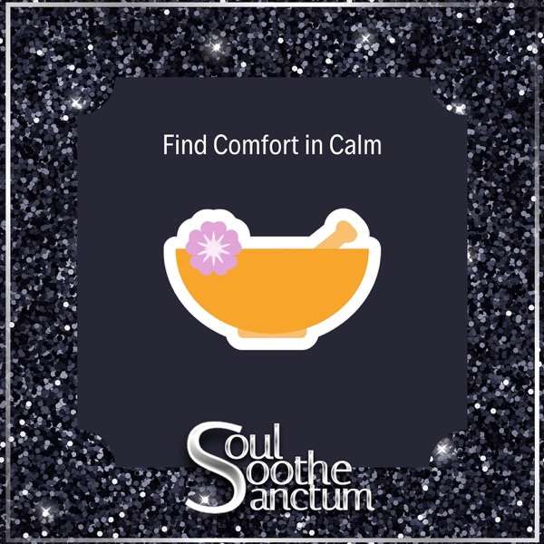 Find Comfort in Calm