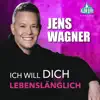 Ich Will Dich Lebenslänglich