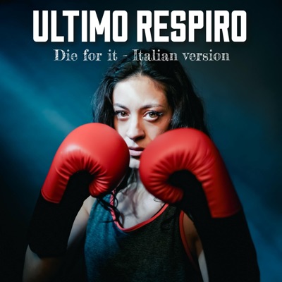 Ultimo respiro (Die for it - Italian version) - Single