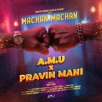 Machan Machan (feat. Pravin Mani, Geerthanan & Question416) - Single