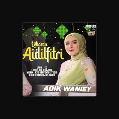 Listen to Adik Waniey, watch music videos, read bio, see tour dates & more!