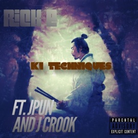Ki' Techniques (feat. J Pun & J Crook) Rick-E