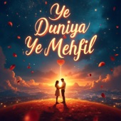 Yeh Duniya Yeh Mehfil artwork