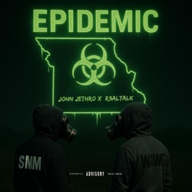 EPIDEMIC (feat. R3alTalk) John Jethro