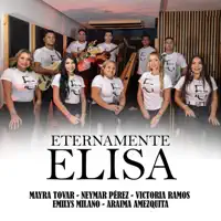 Eternamente Elisa — Araima Amezquita, Emilys Milano, Victoria Ramos, Mayra Tovar & Neymar Perez