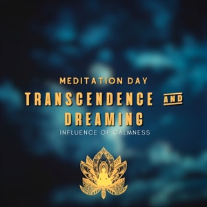 Transcendence & Dreaming - Influence of Calmness