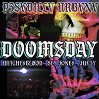 DOOMSDAY (feat. SLY JONES, WITCHESBLOOD & P3SVDILLV URBVNV) - Single - Juv3y
