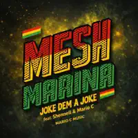Joke dem a Joke (feat. Shennell & Mario C) — MESH MARINA