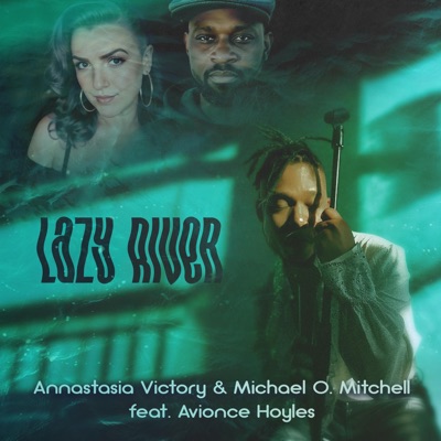 Lazy River (feat. Avionce Hoyles) - Single