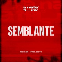 Semblante (feat. Prod Gloto) - Single - MC PR SP & A Nata Funk