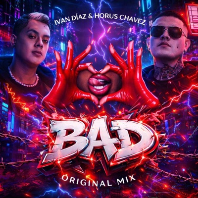 Bad (feat. Horus Chavez) - Single