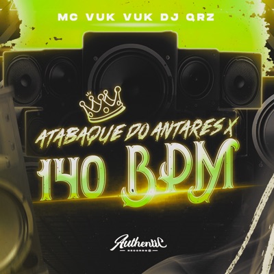 Atabaque do Antares X 140Bpm (feat. Mc Vuk Vuk) - Single