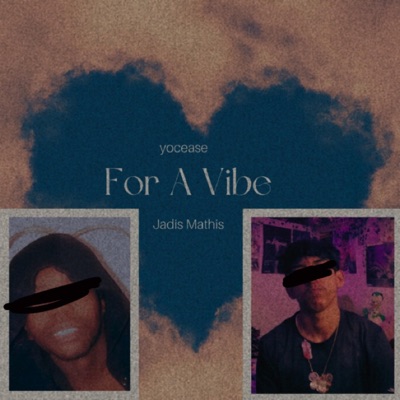 For A Vibe (feat. Jadis Mathis) - Single