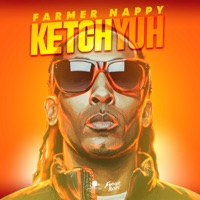 Ketch Yuh - Single - Farmer Nappy