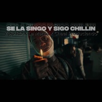Se la singo y sigo chillin - Single - Zojo Rd, La Manta & Chael Produciendo