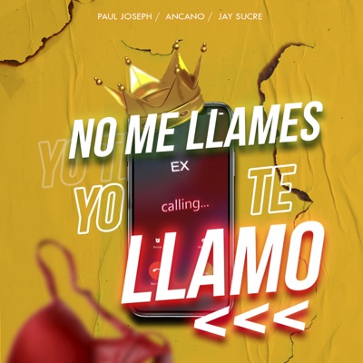 No Me Llames, Yo Te Llamo - Single