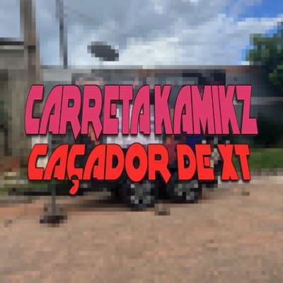 Carreta Kamikz Caçador de Xt - Single
