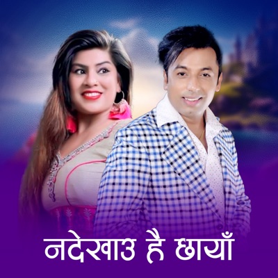 Nadekhau Hai Chhaya - Single