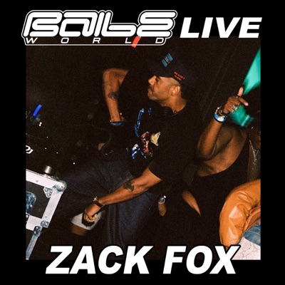 Zack Fox at Baile World (DJ Mix)