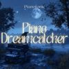 Piano Dreamcatcher: Catching Sweet Dreams