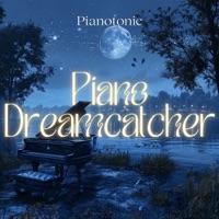 Piano Dreamcatcher: Catching Sweet Dreams - Pianotonic