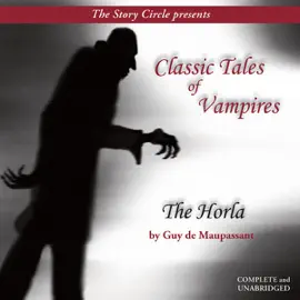 The Horla: Classic Tales of Vampires (Unabridged)