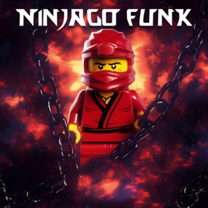 NINJAGO FUNK - Single