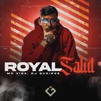 Royal Salut - Single - Mc Vida & Dj Queiroz