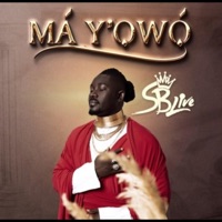 Ma Y’owo - Single - Sb Live