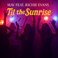 Til the sunrise (feat. Richie Evans) - Single - Mav