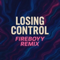 Losing Control - Single - DJ Fireboyy