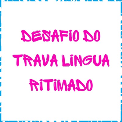 Desafio do Trava Língua Ritimado - Single