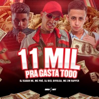 Onze Mil pra Gasta Todo (feat. Mc 2M Rapper) - Single - DJ Kauan NK, Mc Pbó & DJ Biel Divulga
