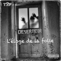L'éloge de la folie (feat. Teffx Beats) - Single - Deserteur