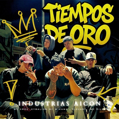 TIEMPOS DE ORO (feat. MC GROS, Wikama Mc, kybalion & CLEZART) - Single